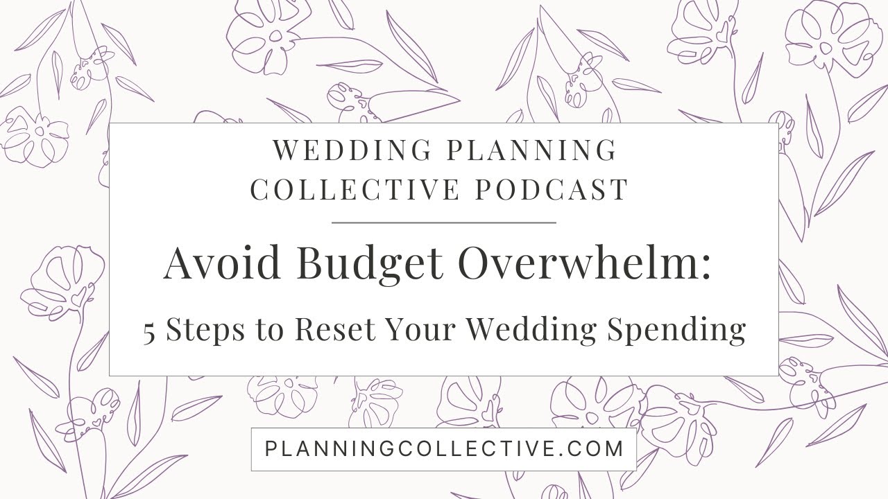 Avoid Budget Overwhelm: 5 Steps to Reset Your Wedding Spending