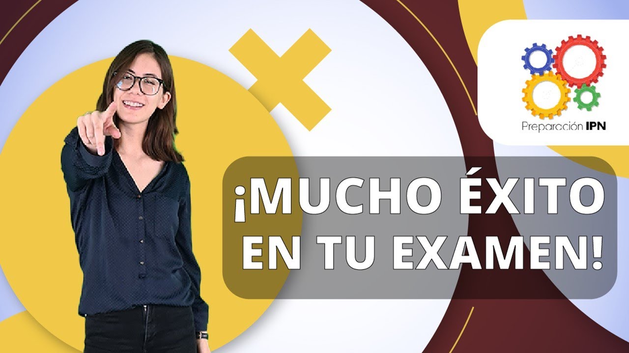 &iexcl;Mucho &eacute;xito en tu EXAMEN IPN!