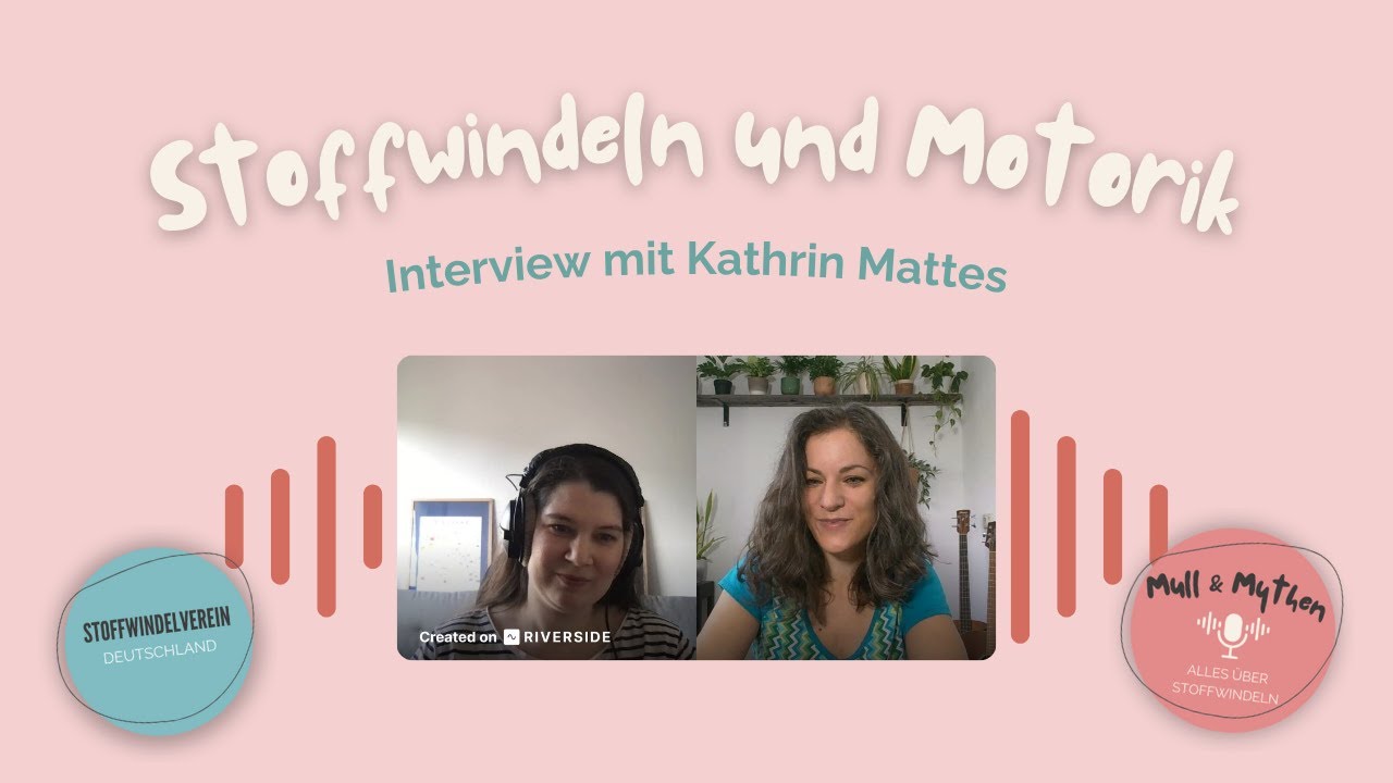 Folge 4 - Stoffwindeln & Motorik: Interview mit Physiotherapeutin Kathrin Mattes