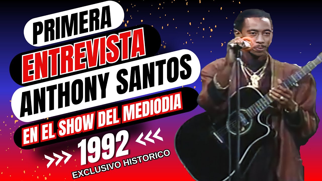 ENTREVISTA HISTORICA  ANTHONY SANTOS 1992 MAS CONVERSATORIO JUNTO A RAMON ORLANDO 1994