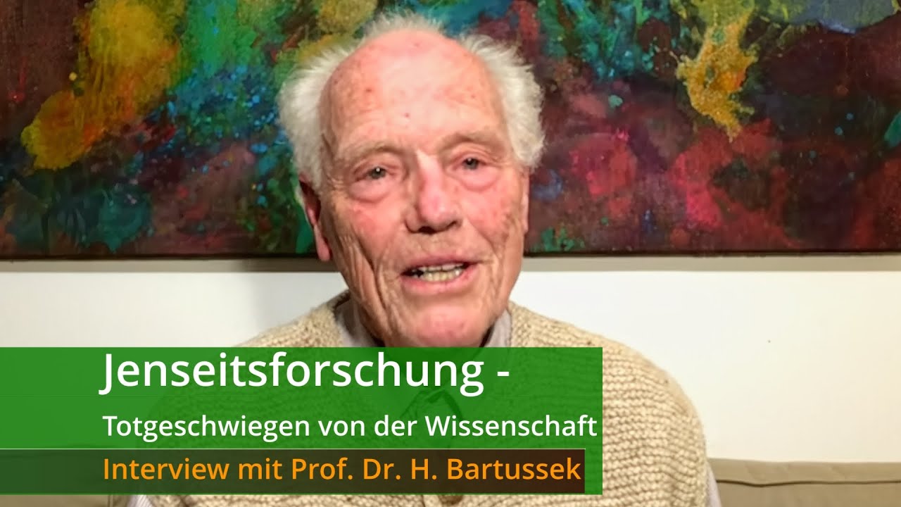 Jenseitsforschung - Totgeschwiegen von der Wissenschaft!  Interview mit Prof. Dr. H. Bartussek