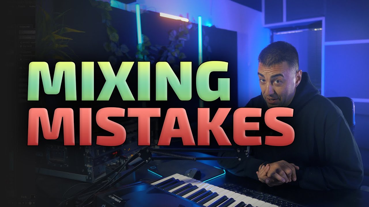 The Most Common Mixing Mistakes That Make Tracks Sound Weak
