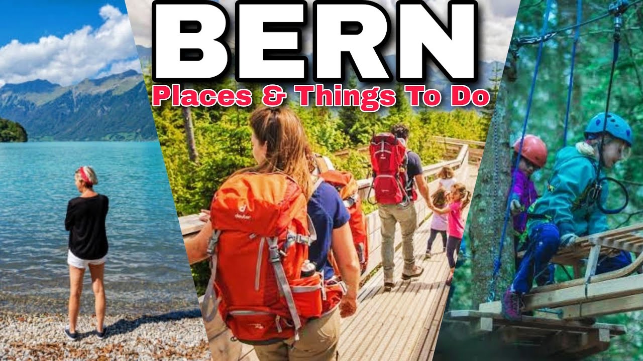 Bern, Switzerland: Places & Things To Do in Bern