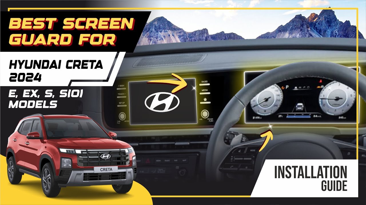 Installation: Best Screen Guard For Hyundai Creta 2024 Facelift
