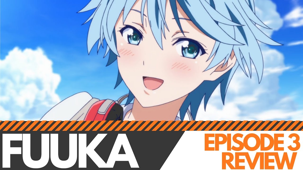Fuuka Episode 3 Review: AniManga INC