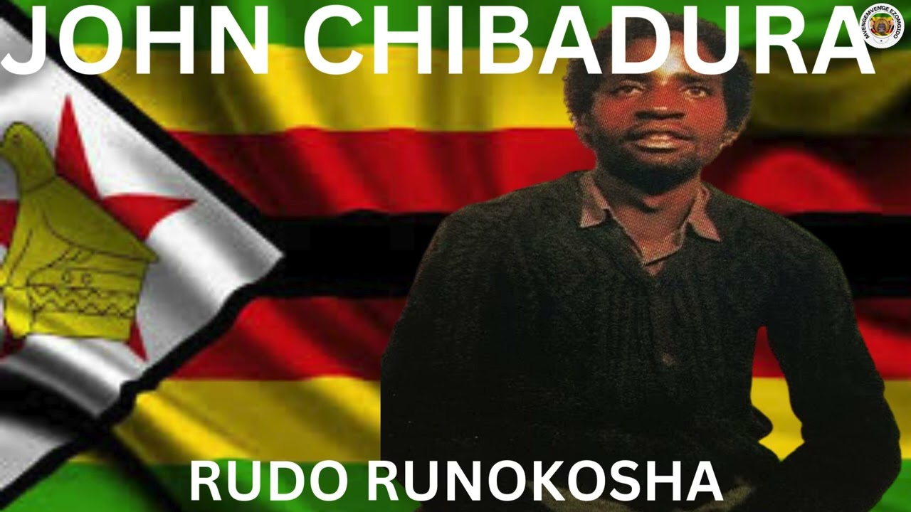 John Chibadura - Rudo Runokosha