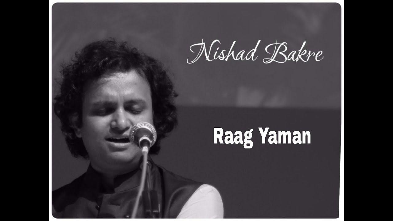 #nishadbakre #Indianclassicalmusic #Ragayaman RAAG YAMAN||SHRI NISHAD BAKRE||HINDUSTANI CLASSICAL