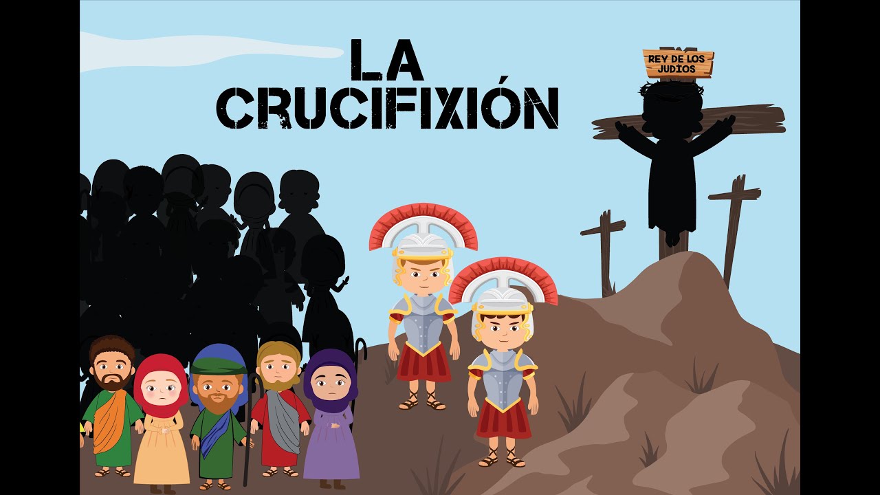 La Crucifixión | Muerte de Jesús | Jesús el Salvador | Historia Bíblica para Niños| Semana Santa