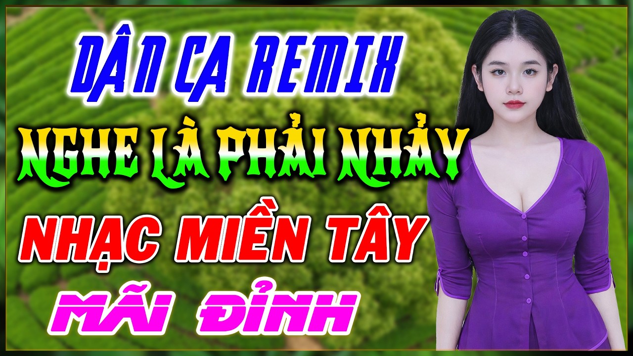Dân Ca Remix Cực Cháy, Toàn Bài Hay - QUẨY BUNG NÓC LUÔN - Liên Khúc Dân Ca Remix Hay Nhất 2026