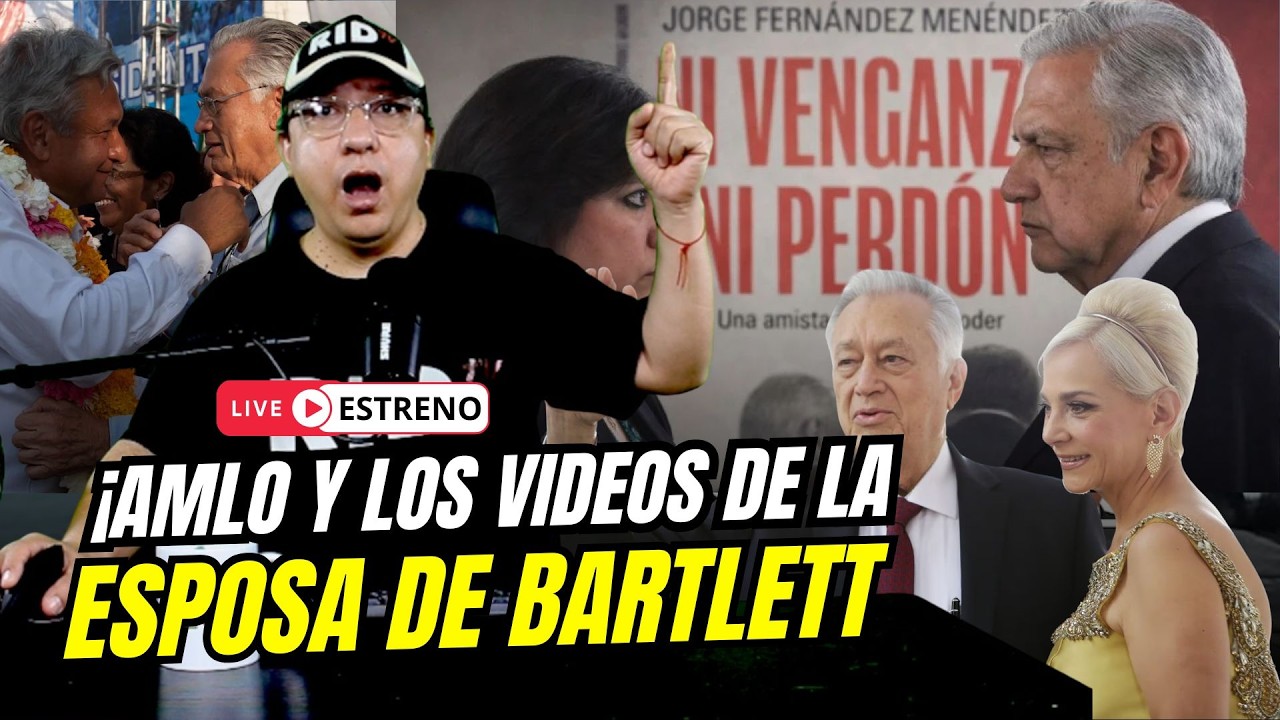 Llev&eacute; a AMLO VIDEOS de la Esposa de BARLETT recibiendo MOCHES de MILLONES de D&Oacute;LARES y lo PROTEGI&Oacute;