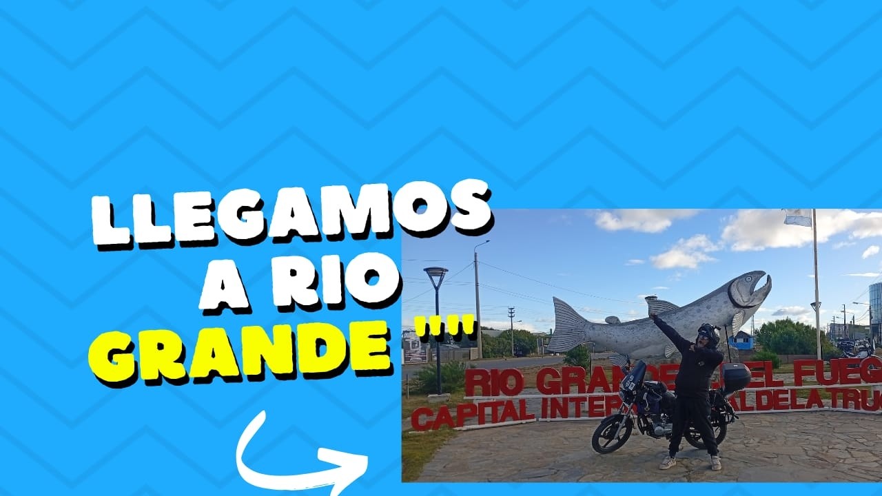 Llegamos a Rio Grande ( tierra del fuego)