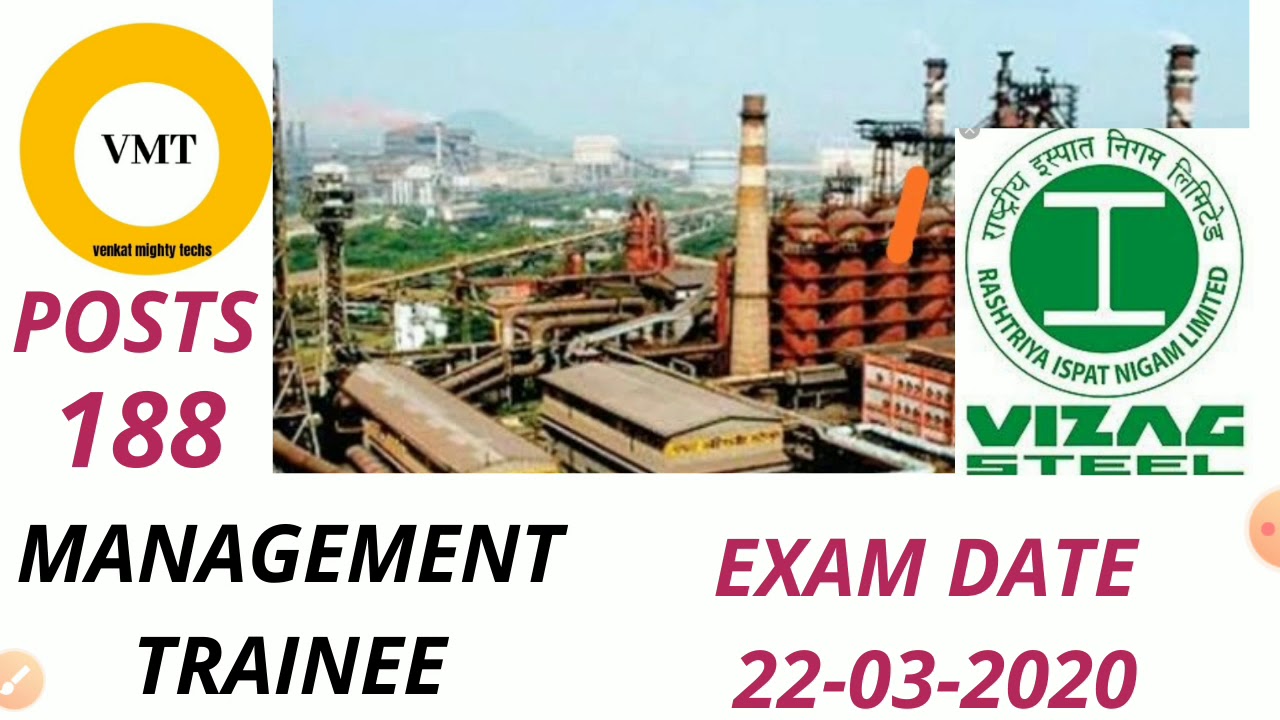 VIZAG STEEL  MANAGEMENT TRAINEE EXAM DATE 22-03-2020