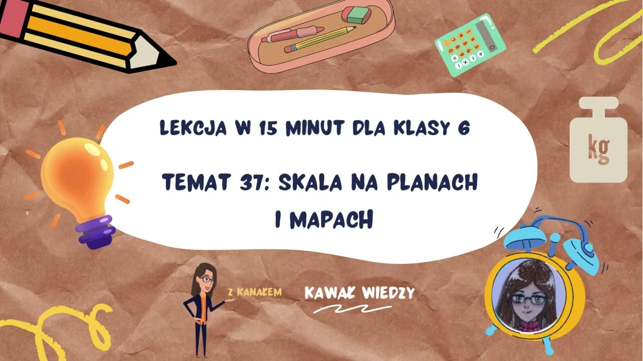KLASA 6 TEMAT 37 Skala na planach i mapach