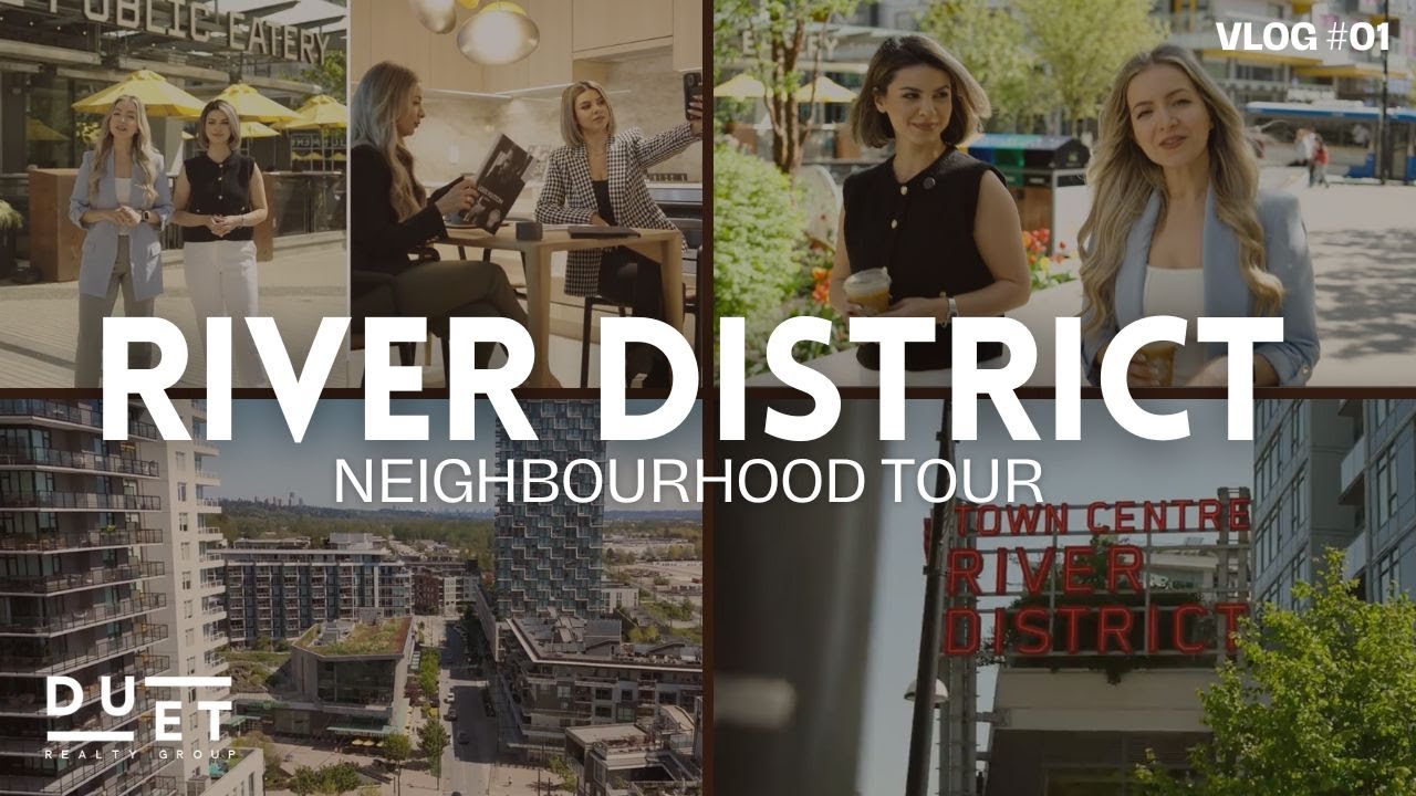 Duet Realty River District Neighbourhood Tour