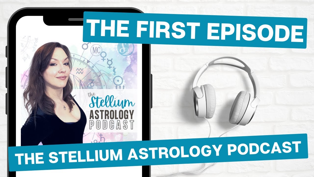 Episode 001 | Welcome to The Stellium Astrology Podcast