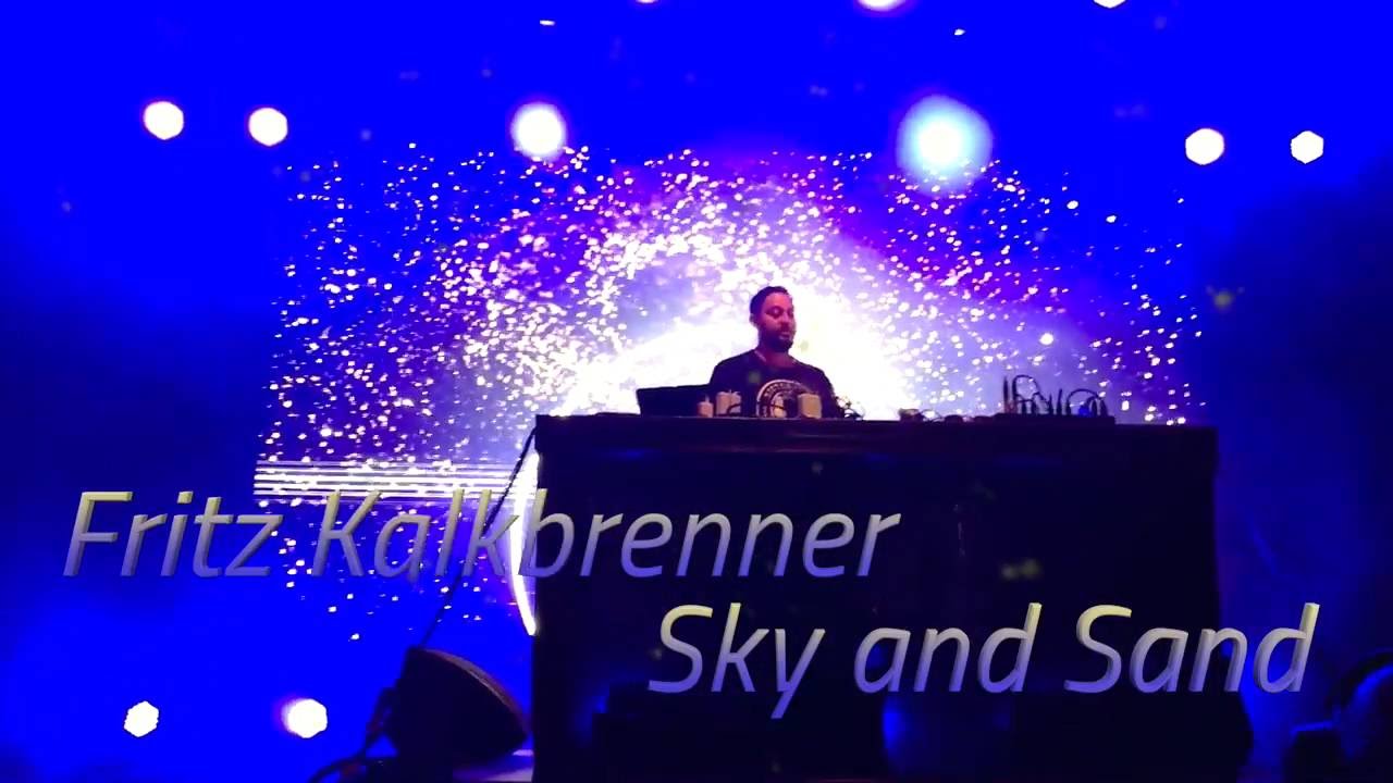 Fritz Kalkbrenner - Sky and Sand - live @ Kufstein unlimited festival