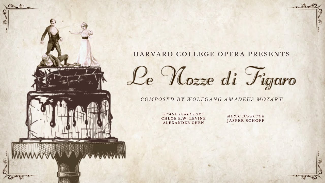 Le Nozze di Figaro - Harvard College Opera (Sunday, Feb. 6)
