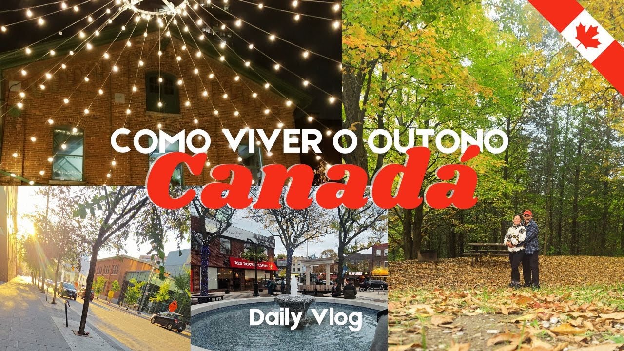 Como é viver o outono no Canadá 🍁 | Vlog de Outubro