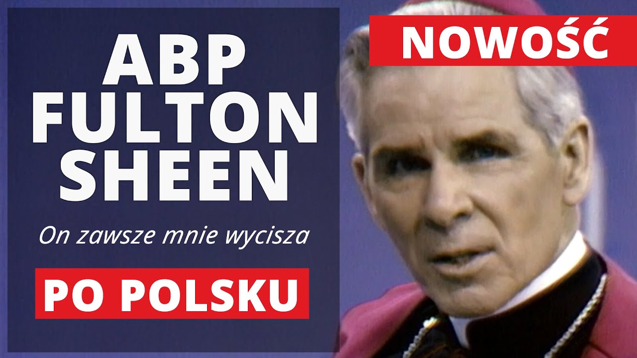 Abp Fulton Sheen | ON ZAWSZE MNIE WYCISZA | EWTN Polska