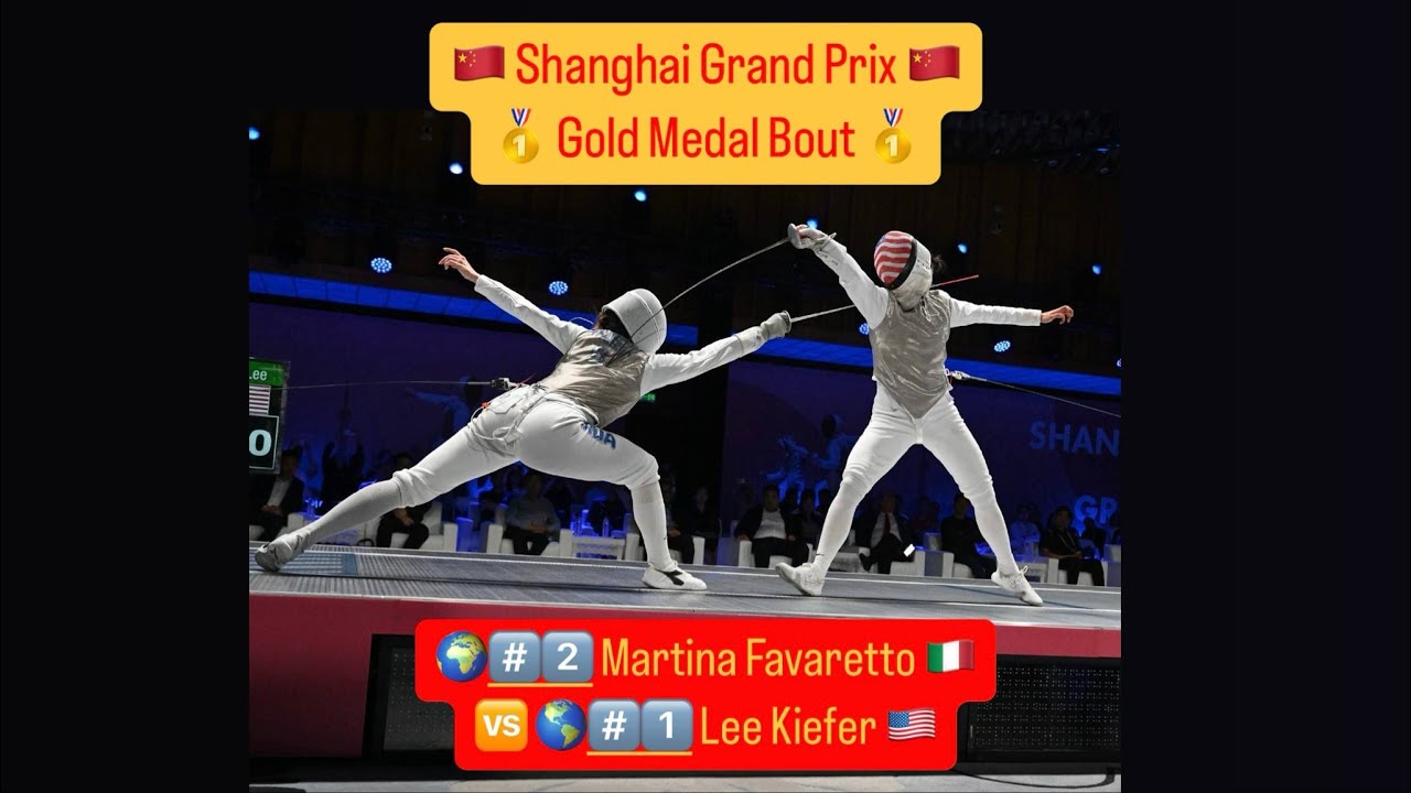 Shanghai Grand Prix 2025 SMF - GOLD - Martina Favaretto ITA v Lee Kiefer USA