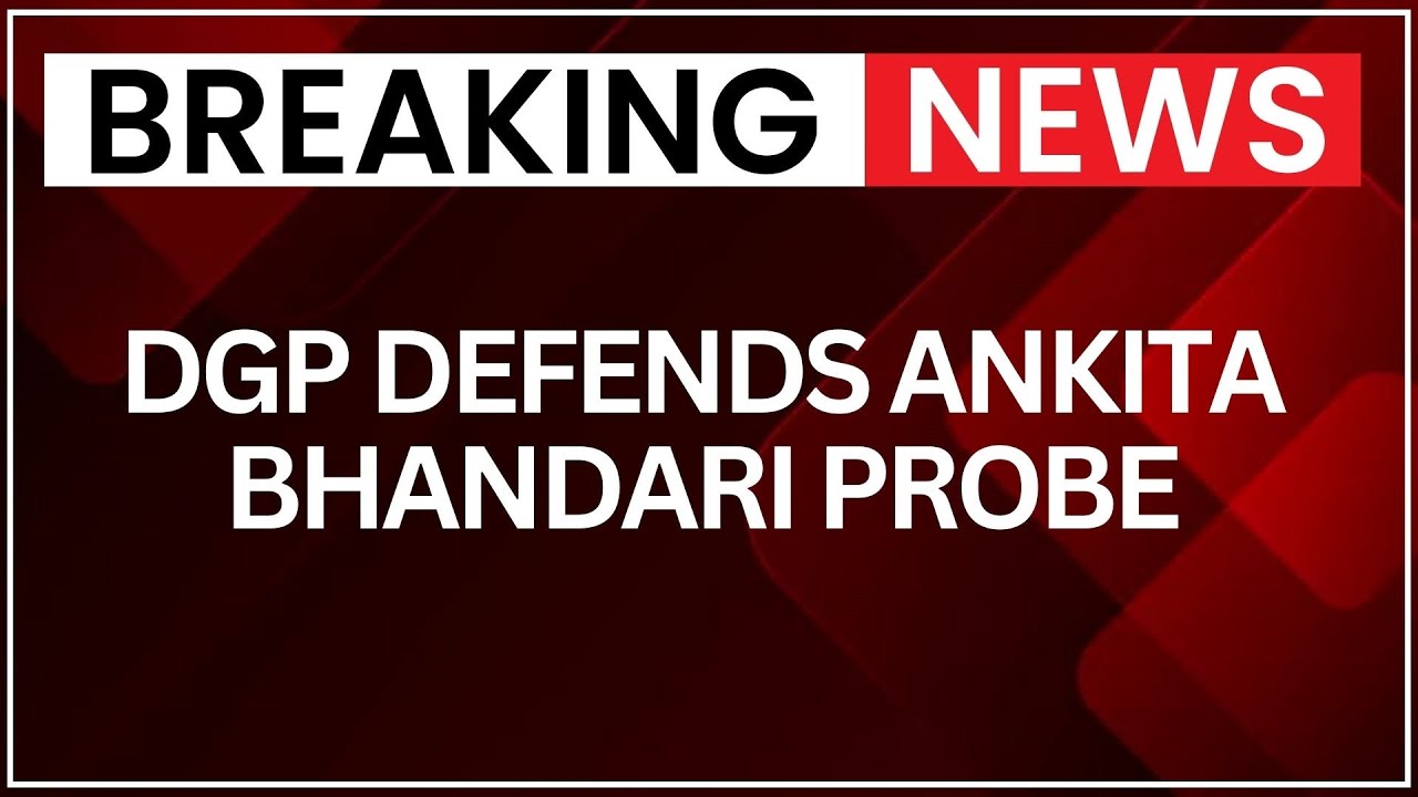 Ankita Bhandari Murder Case: Uttarakhand Police Stand Firm on Investigation | NewsX
