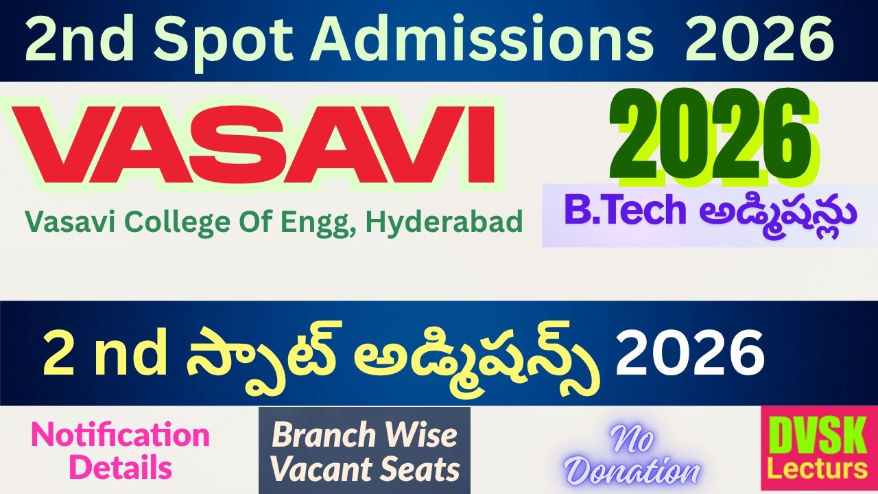 VASAVI College of Engineering, 2026 2nd Spot Admissions Details || TG EAPCET 2026 || TS EAMCET 2026