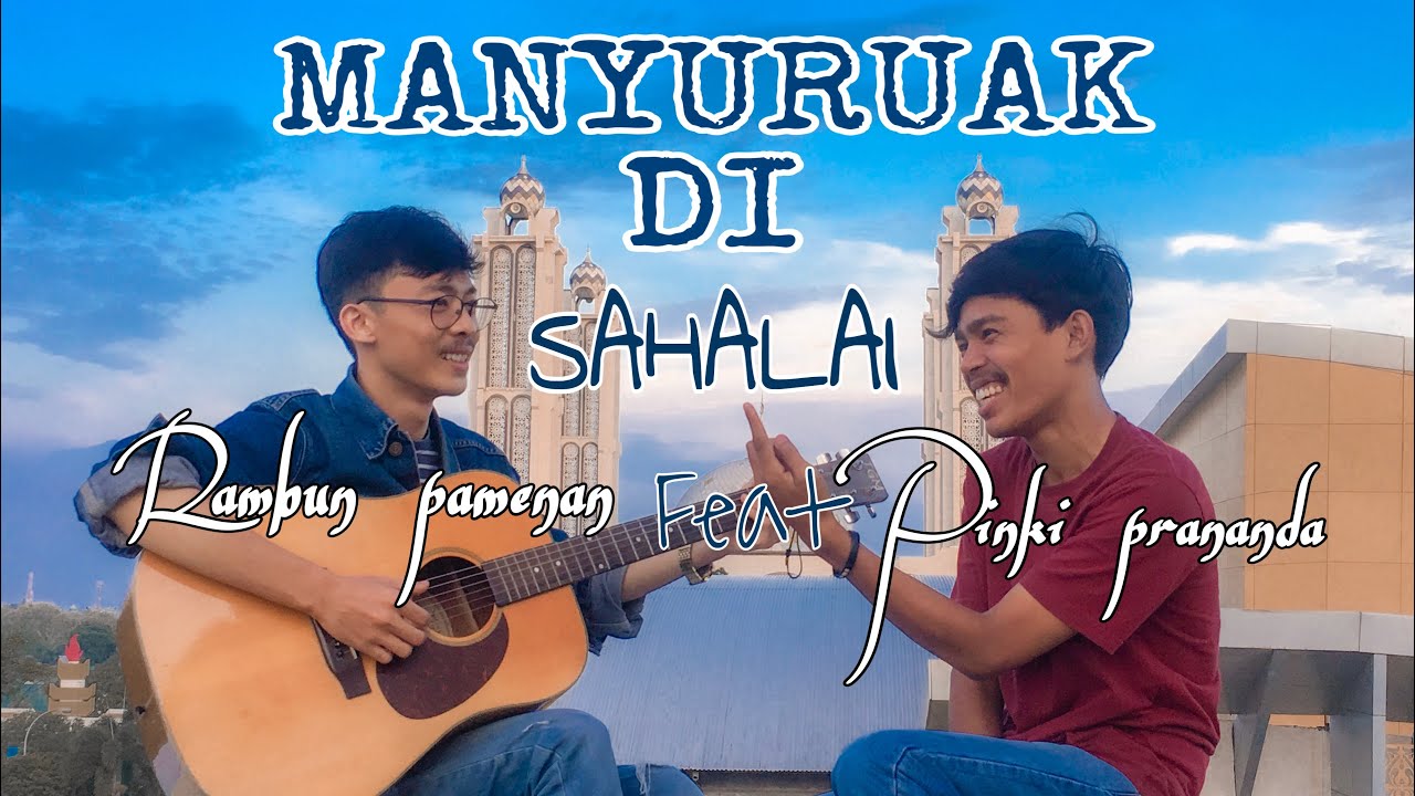 Manyuruak di lalang sa halai - |cover| by rambun pamenan Feat pinki prananda