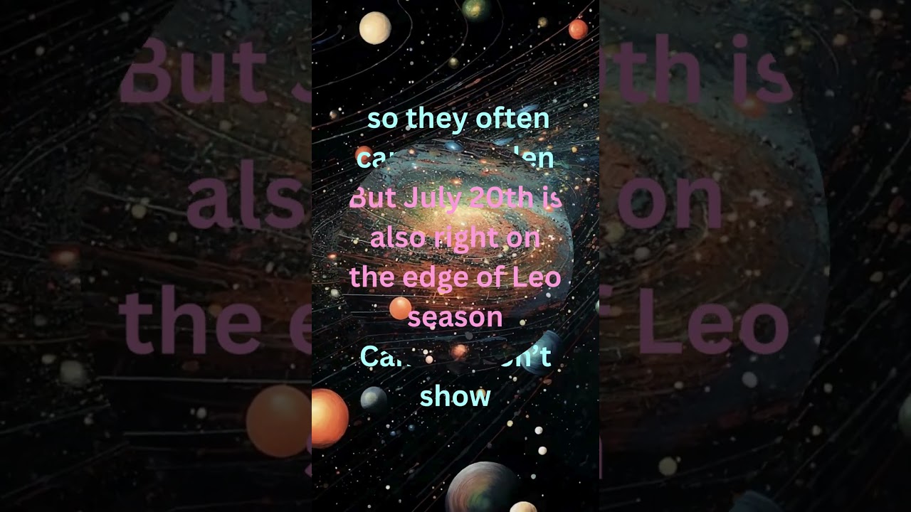 Why Are July 20th Birthdays So Strange?  #july20thbirthday #zodiacsign #shortsfeed #youtubeshorts