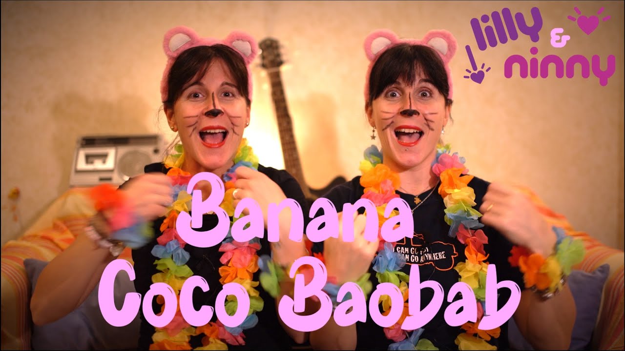 Banana Coco Baobab - Canzoni per bimbi di Lilly & Ninny