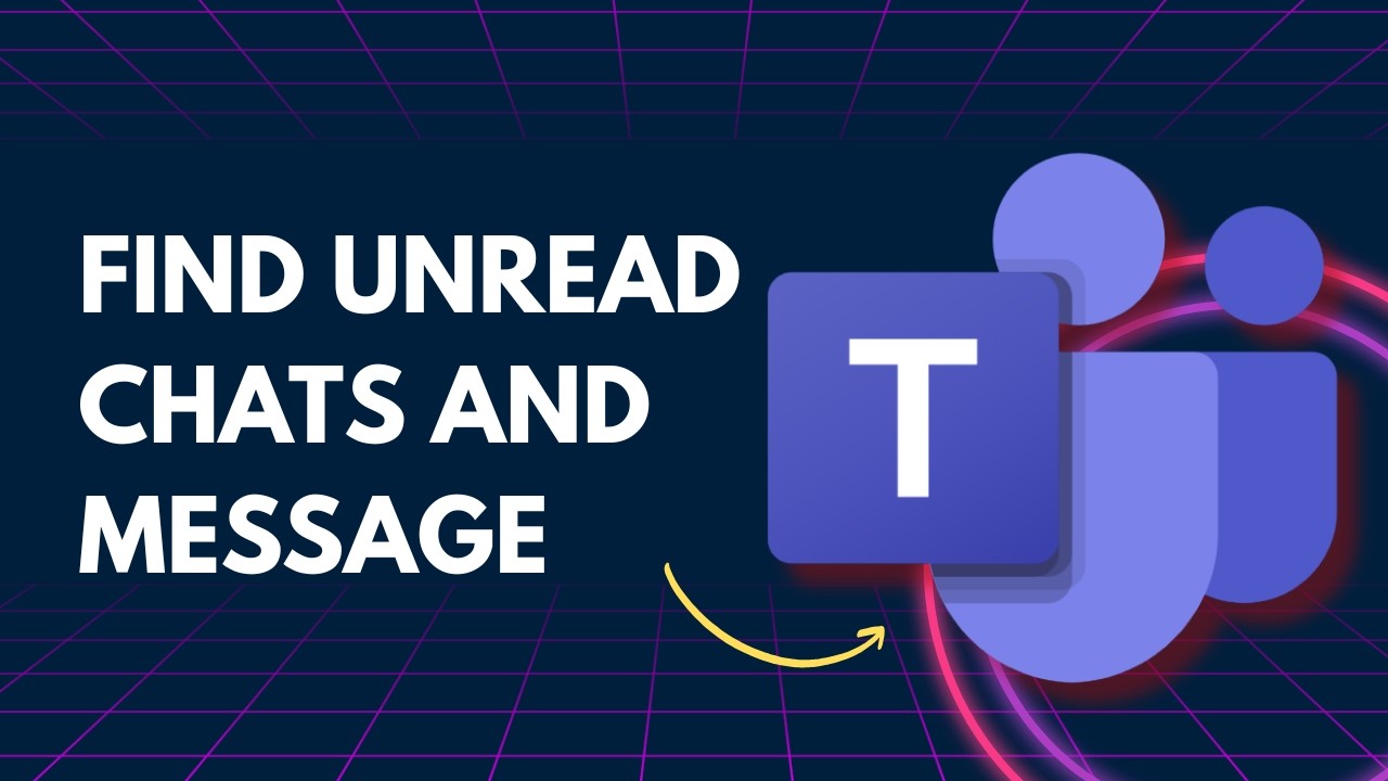 Как найти непрочитанные сообщения и чаты в Microsoft Teams | Руководство 2026 года