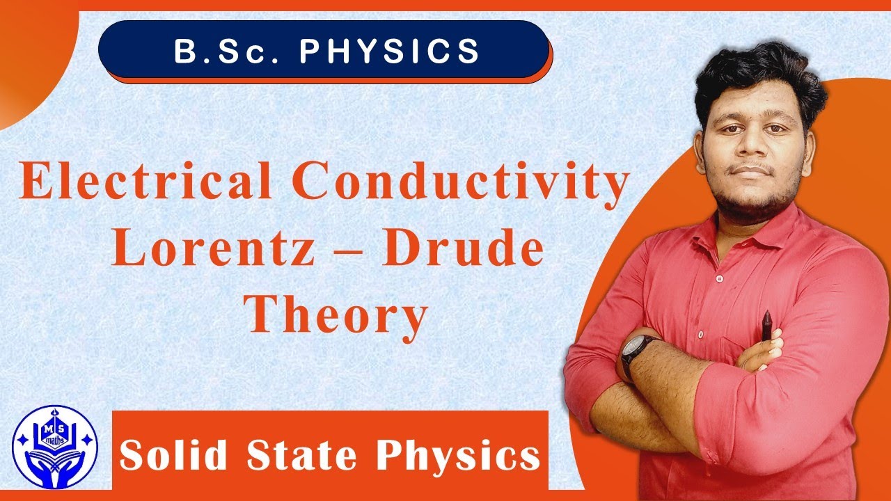 Lorentz-Drude theory || Electrical Conductivity || Solid State Physics #msmaths