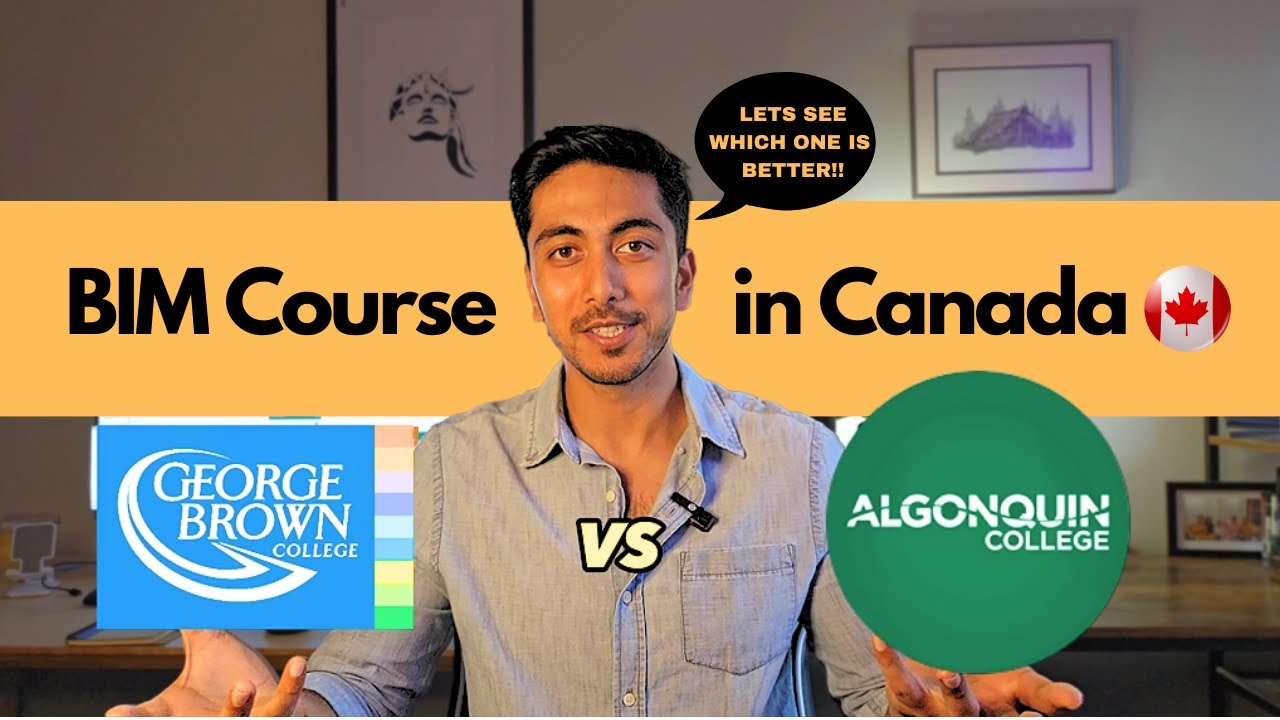 BIM Courses in Canada, Algonquin College vs Gorge Brown college, in detail.