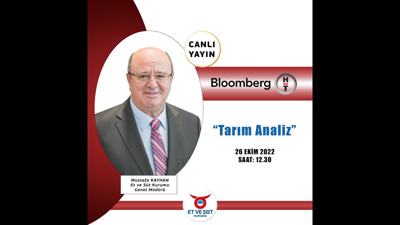 Et ve Süt Kurumu Genel Müdürü Mustafa Kayhan Bloomberg HT  Tarım Analiz Program Konuğu