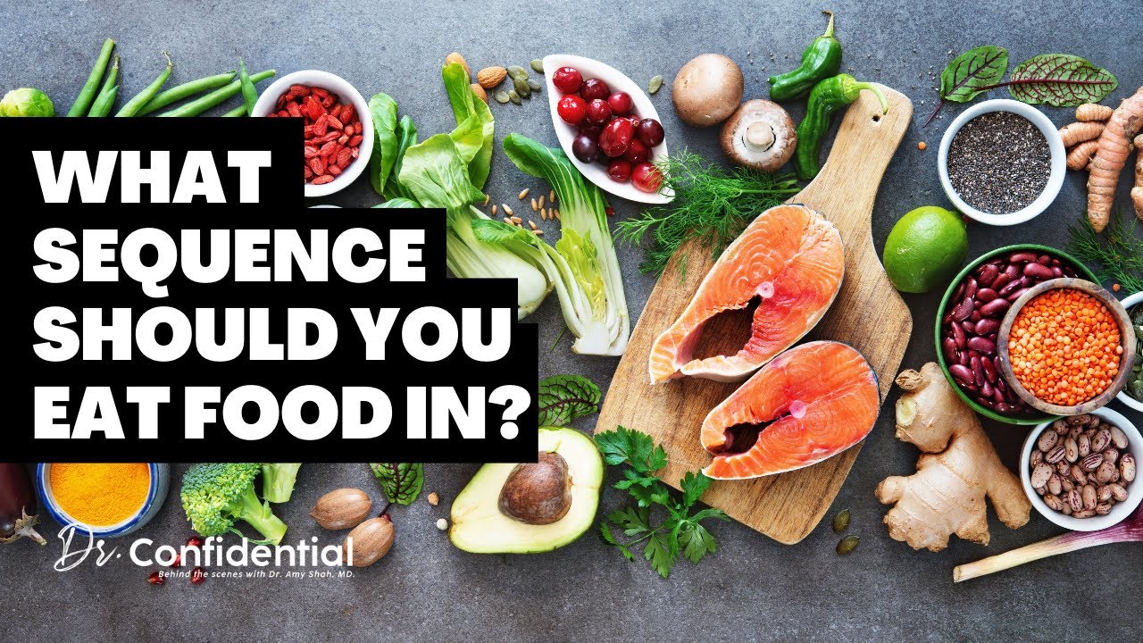 What Sequence Should You Eat Food In?
