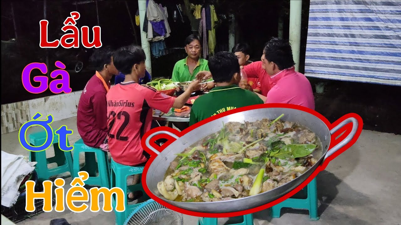 Nấu Món Lẩu Gà Ớt Hiểm Và Hột Vịt Lộn Thơm Ngon | Vlog Miền Tây |