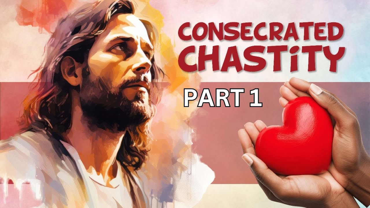 Episode 7: Consecrated Chastity (Part 1)