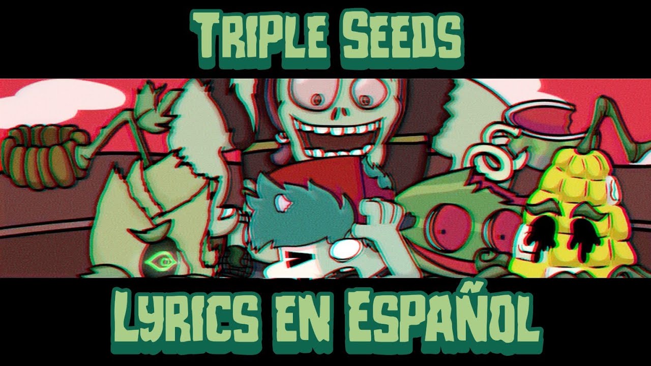 Triple Seeds | FNF Plants VS Funkers 1.5 (Lyrics en Español)