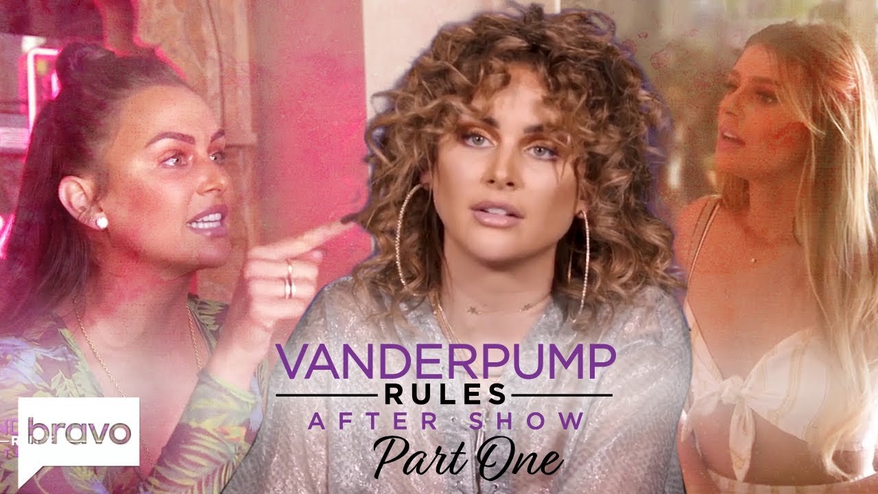 Lala Loses It When Raquel Brings Up Her Dad | Vanderpump Rules After Show (S7 Ep15) Part 1