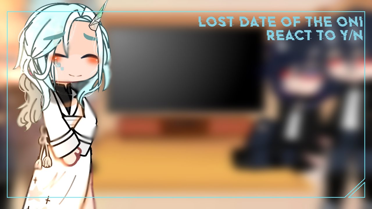 Lost fate of the Oni reacts to FEM Y/N