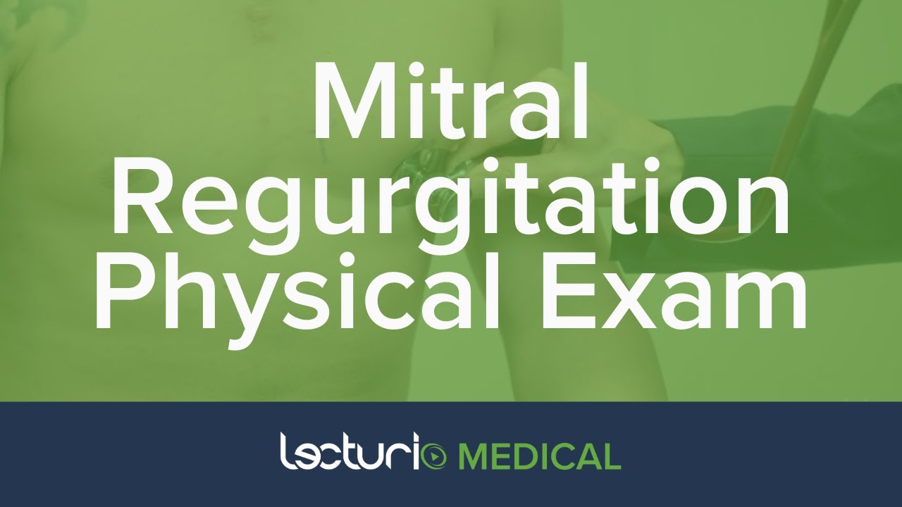 Physical Exam of Mitral Regurgitation | Systolic Murmurs