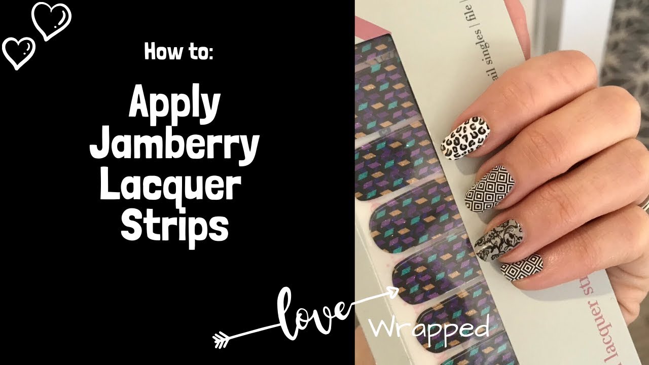 How to: Apply Jamberry Lacquer Strips - application tutorial - no heat manicure