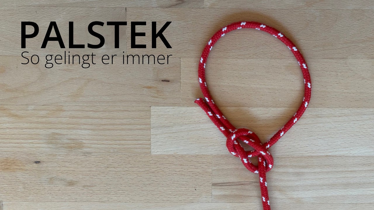 Der Palstek - so gelingt er immer