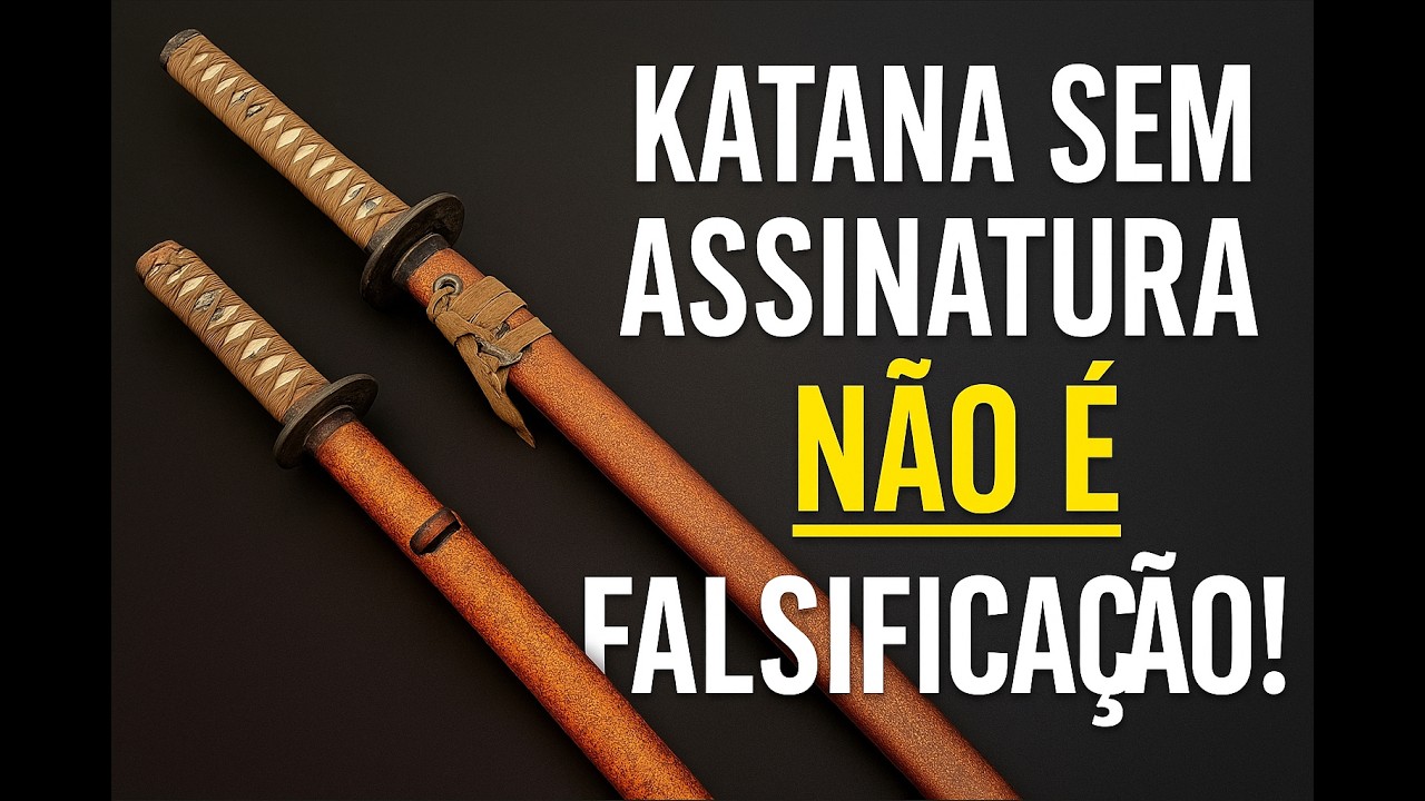 Katana Sem Assinatura = Falsificação? Descubra a Verdade
