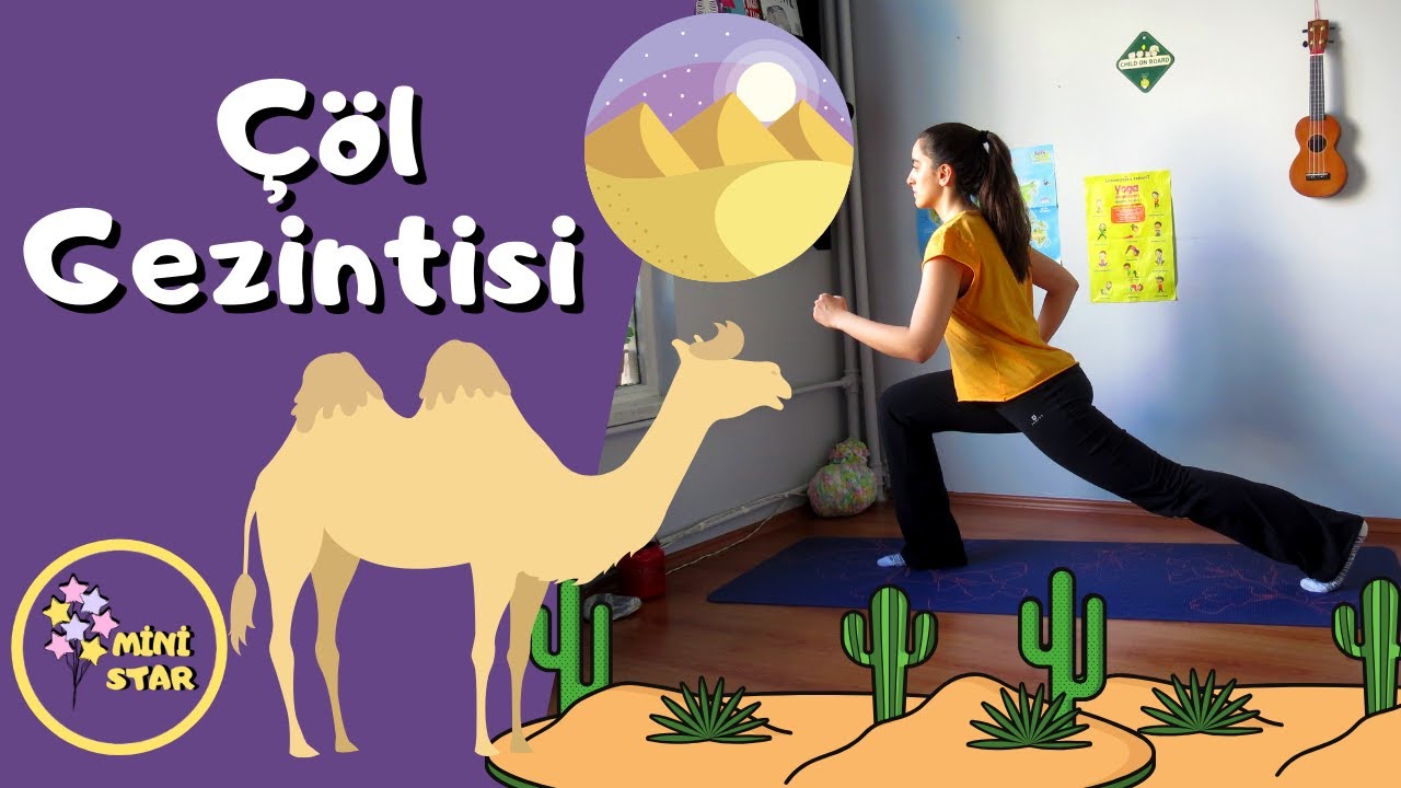 Çöl Gezintisi * Mini Star Çocuk Yogası / Kids Yoga