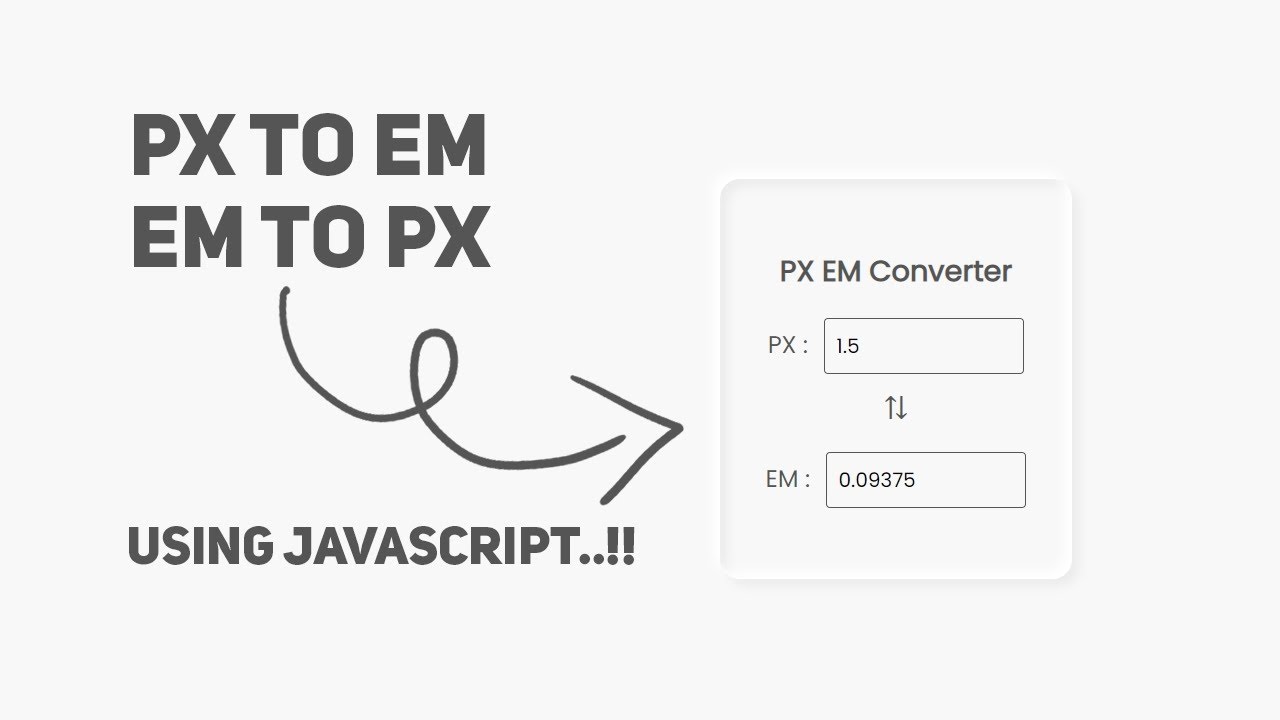 How To Convert Px To Em Using Javascript | Px Em Conversion Using Javascript | Js Conversion