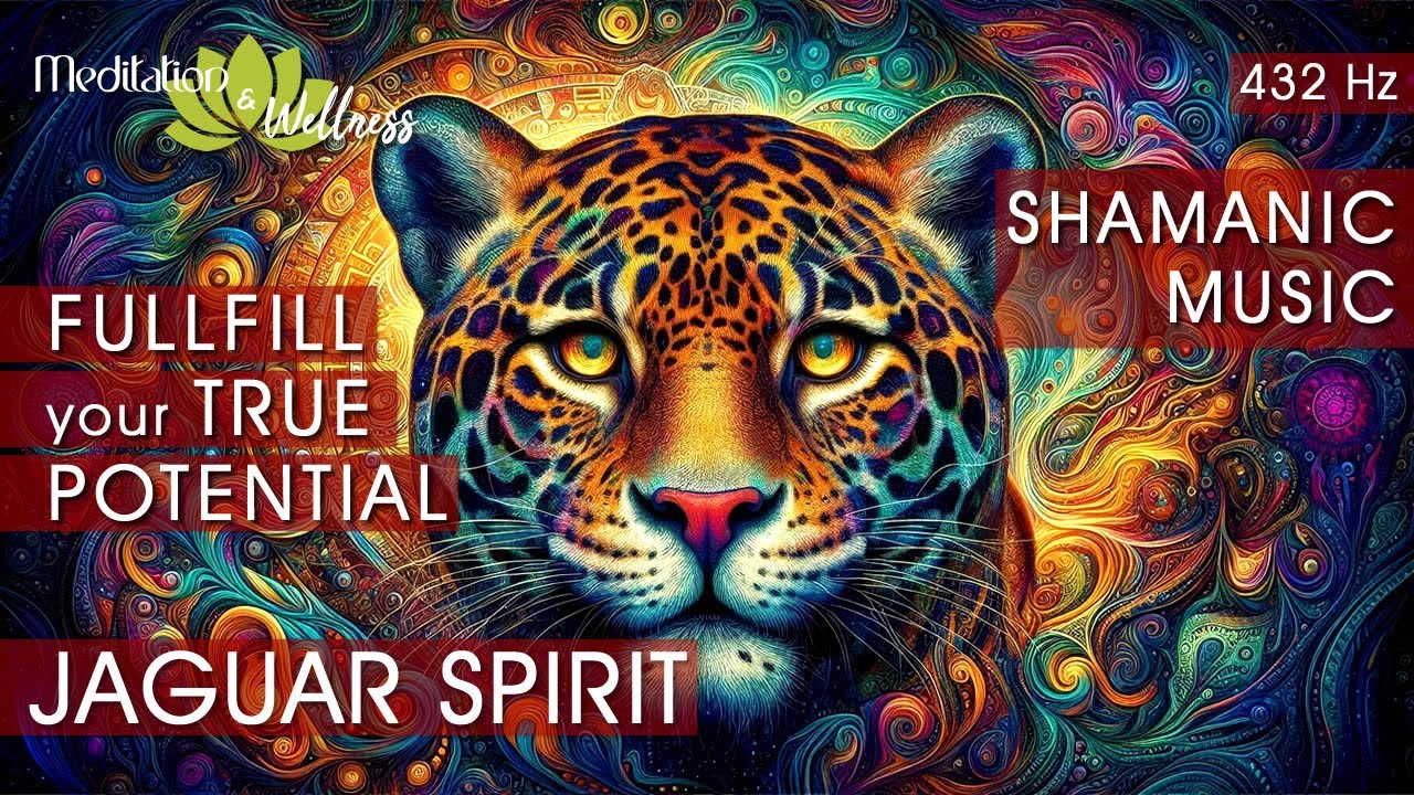Shamanic Music | Jaguar Spirit | Fulfill Your True Potential | Shamanic Drum 432 Hz