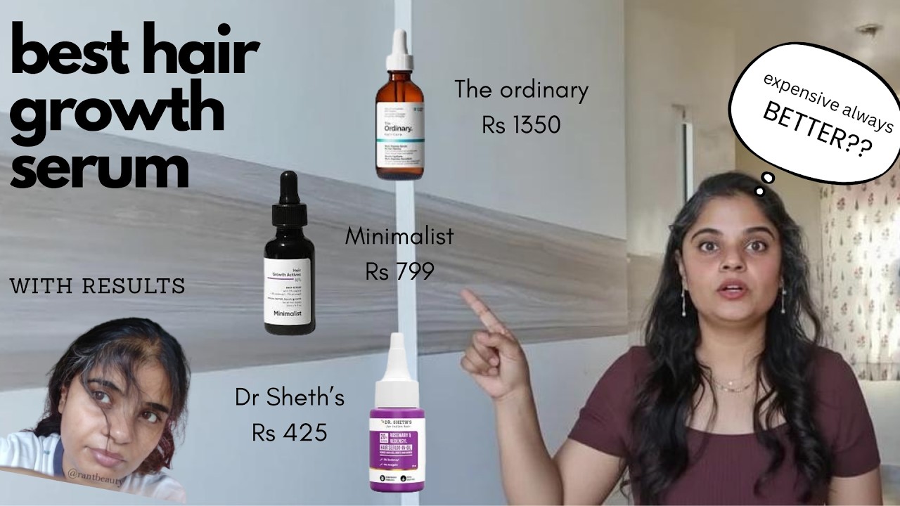 Hair Growth Serum : Ordinary v/s Minimalist v/s Dr Sheth's | Expensive v/s Cheap