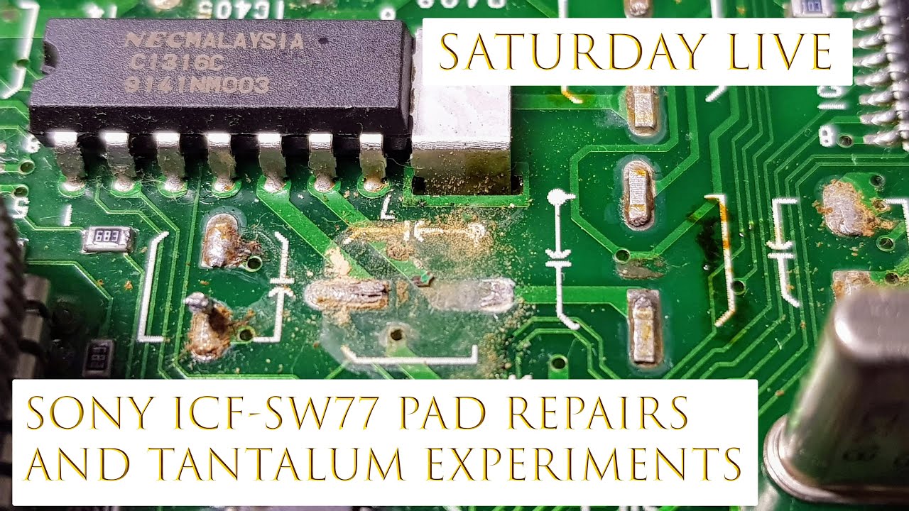 Saturday LIVE : Sony ICF-SW77 ripped pads repair and tanatalum smd capacitor install