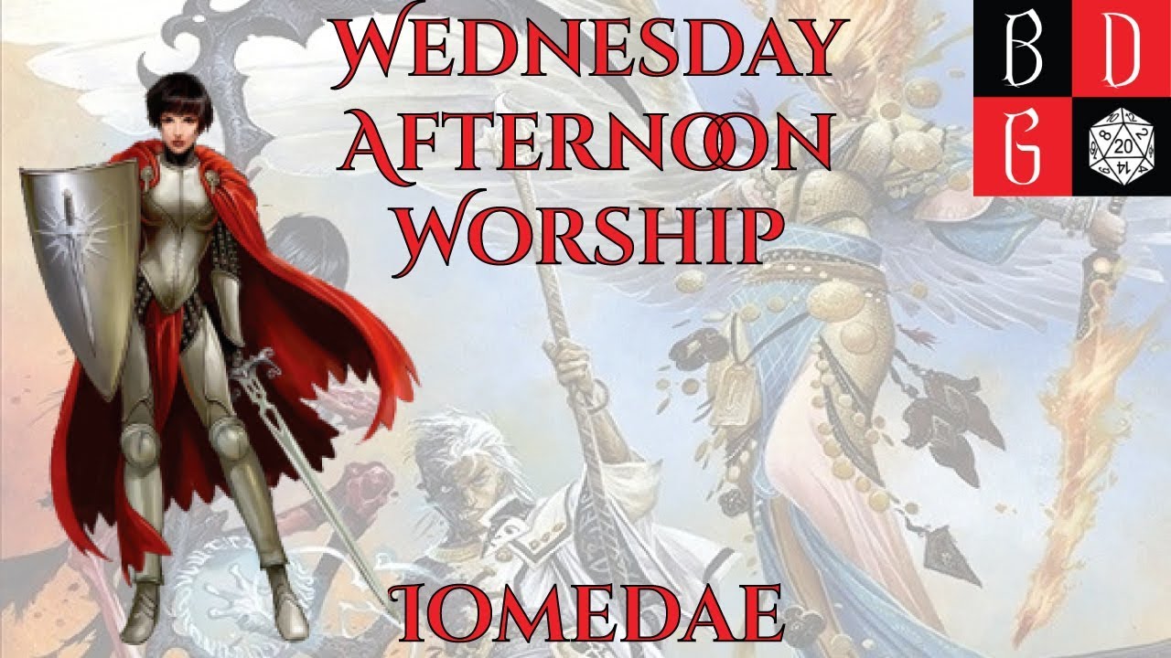 \Pathfinder/ Wednesday Afternoon Worship XXXVIII - Iomedae