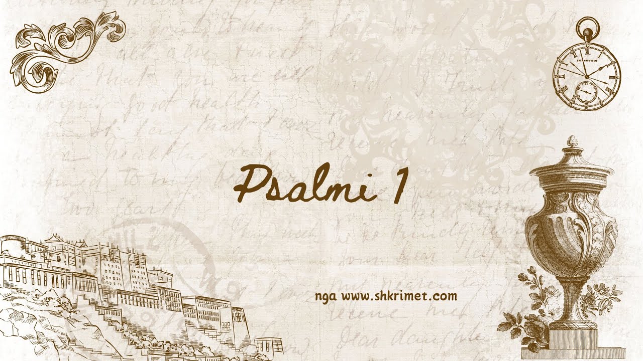 Shkrimet / Psalmi 1: Rruga e të Drejtit 🔔